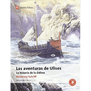 Las Aventuras De Ulises La Historia De La Odisea - Rosemary Sutcliff
