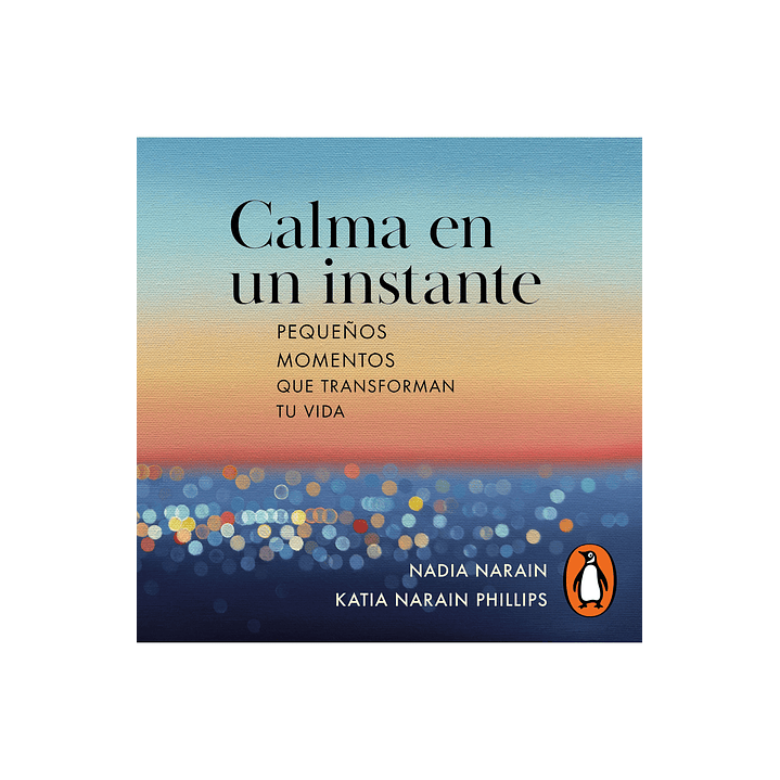 Calma En Un Instante  - Narain, Nadia; Narain Phillips, Katia 1