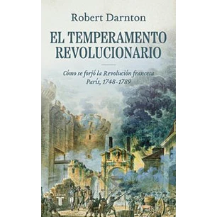 El Temperamento Revolucionario - Darnton, Robert