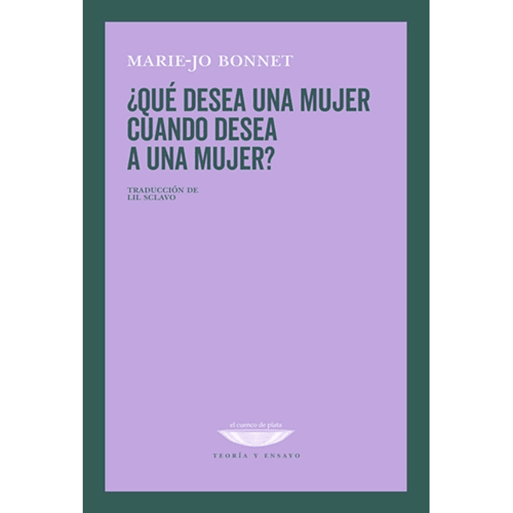 Que Desea Una Mujer Cuando Desea A Una Mujer - Bonnet, Marie-jo 1