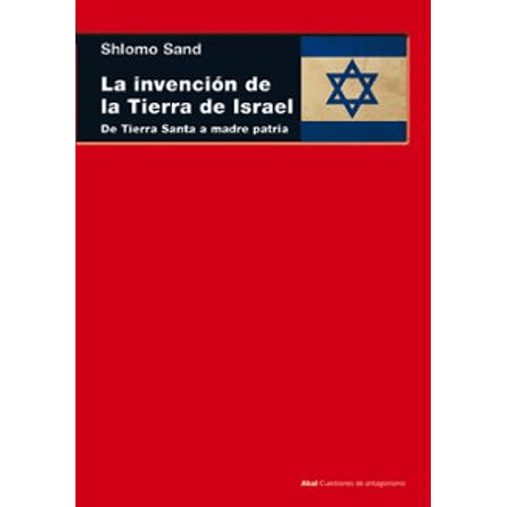 La Invencion De La Tierra De Israel - Sand, Shlomo 1
