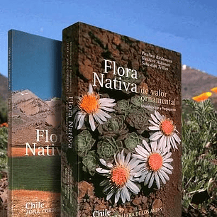 Flora Nativa De Valor Ornamental Chile Zona Cordillera Segunda Edicion Revisada - Riedemann, Paulina; Aldunate, Gustavo; Teillier, Sebastian