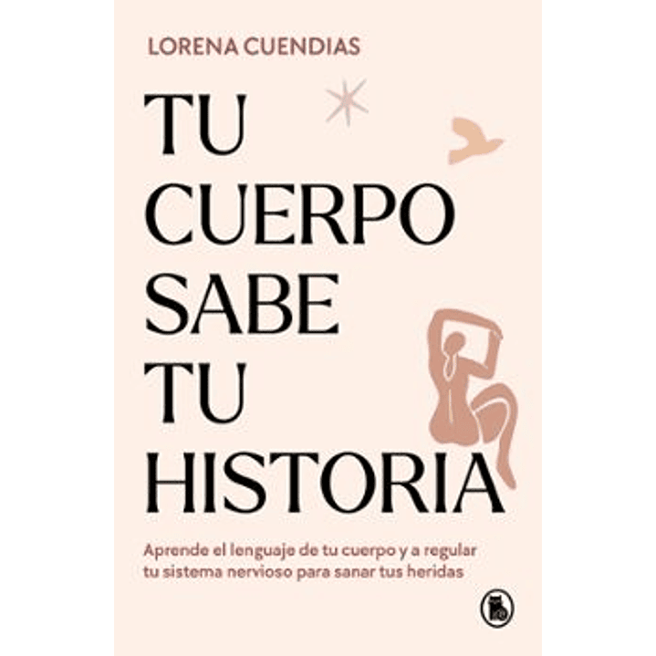 Tu Cuerpo Sabe Tu Historia - Cuendias, Lorena 1