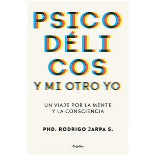 Psicodelicos Y Mi Otro Yo - Jarpa, Rodrigo