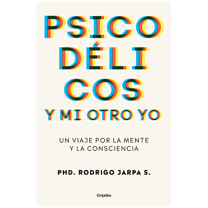 Psicodelicos Y Mi Otro Yo - Jarpa, Rodrigo 1