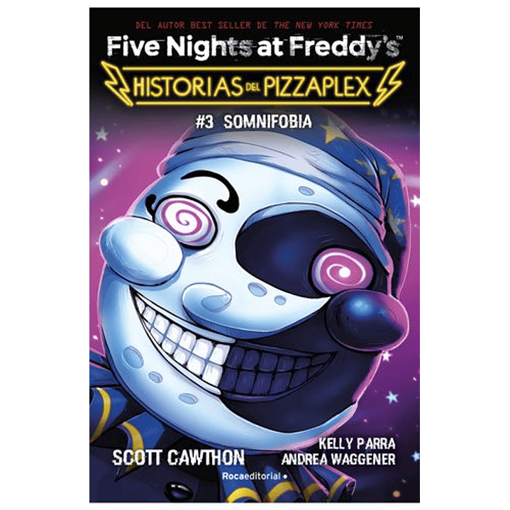 Fnaf Five Nights At Freddys Historias Del Pizzaplex 3 Somnifobia - Cawthon, Scott; Parra, Kelly; Waggener, Andrea 1