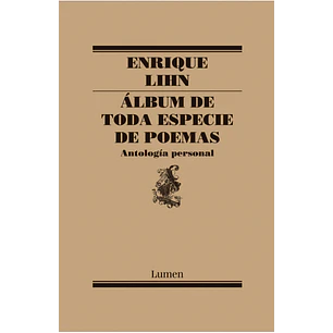 Album De Toda Especie De Poemas - Lihn, Enrique