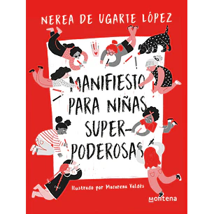 Manifiesto Para Niñas Superpoderosas - De Ugarte Lopez, Nerea