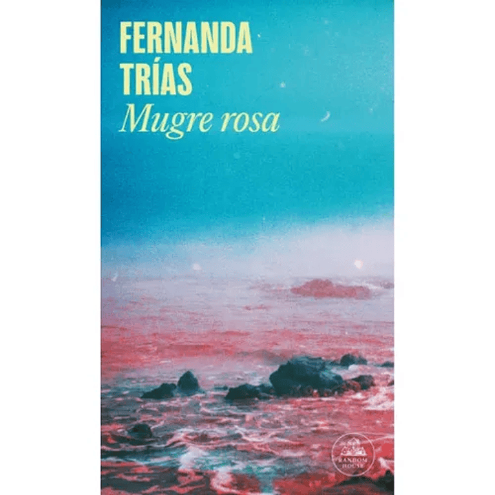 Mugre Rosa - Trias, Fernanda 1