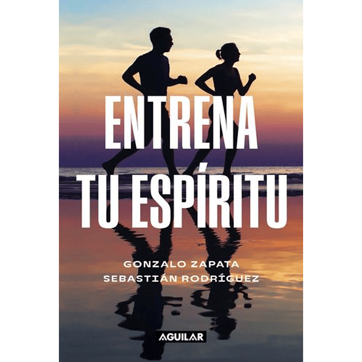 Entrena Tu Espiritu - Zapata, Gonzalo; Rodriguez, Sebastian 1
