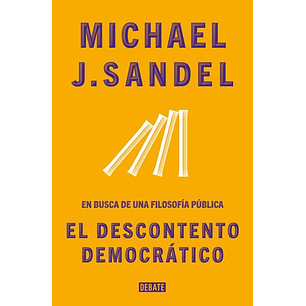 El Descontento Democratico - Sandel, Michael