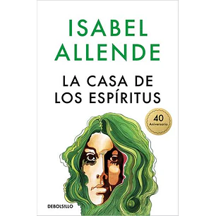 La Casa De Los Espiritus 40 Aniversario - Allende, Isabel