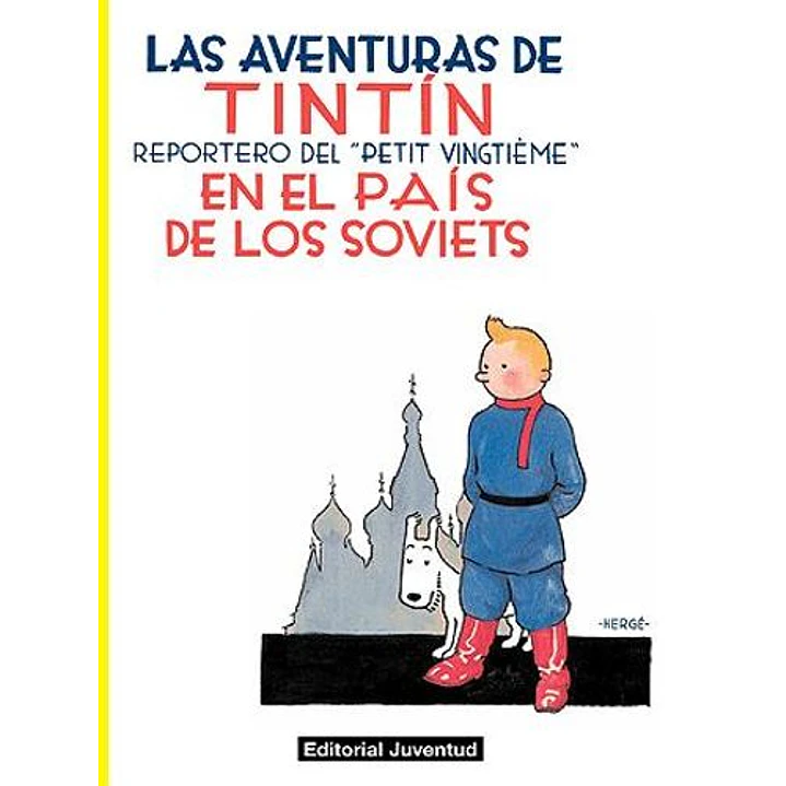 Las Aventuras De Tintin 01 Tintin En El Pais De Los Soviets - Herge 1