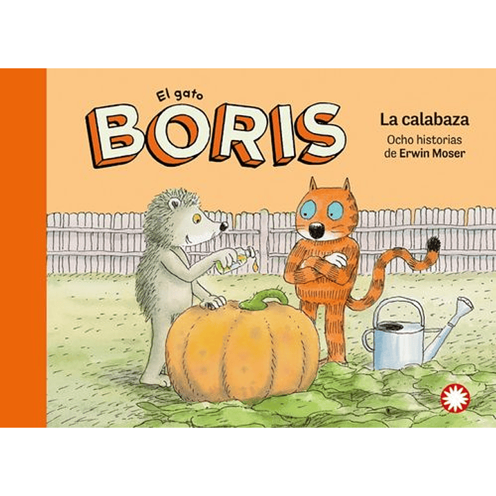 El Gato Boris - La Calabaza - Moser, Erwin 1