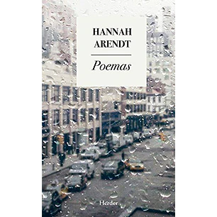 Poemas Hannah Arendt - Arendt, Hannah