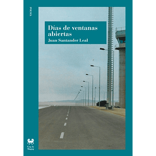 Dias De Ventanas Abiertas - Santander Leal, Juan