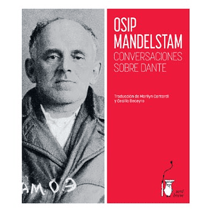 Conversaciones Sobre Dante - Mandelstam, Osip