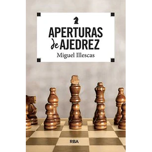 Aperturas De Ajedrez - Illescas, Miguel