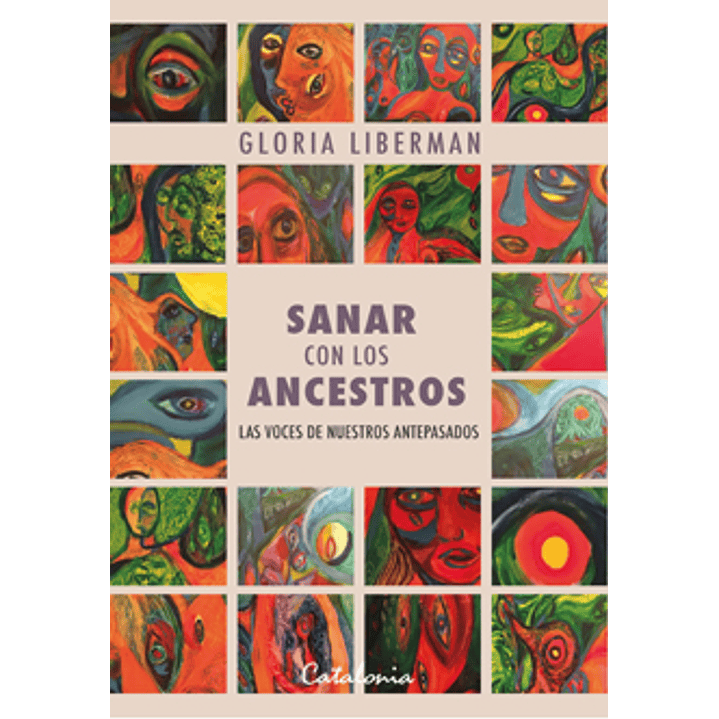 Sanar Con Los Ancestros - Liberman, Gloria 1