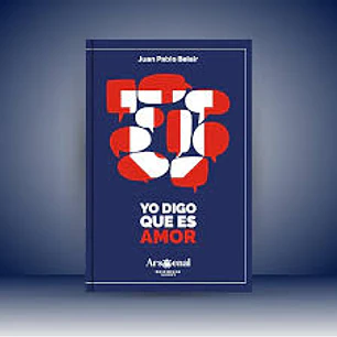 Yo Digo Que Es Amor - Belair, Juan Pablo