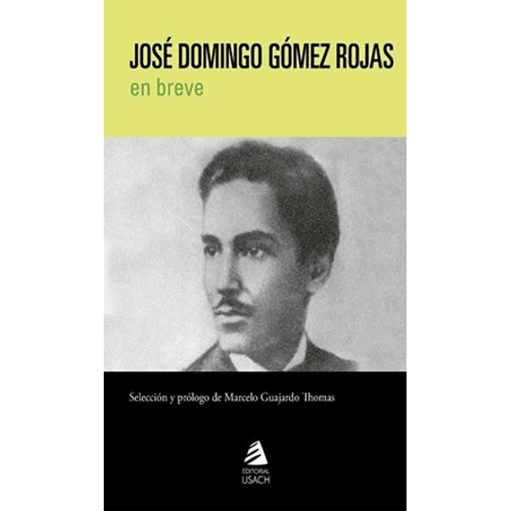 Jose Domingo Gomez Rojas En Breve - Gomez Rojas, Jose Domingo 1