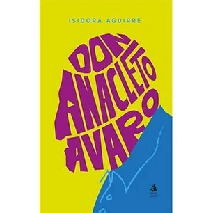 Don Anacleto Avaro - Aguirre, Isidora