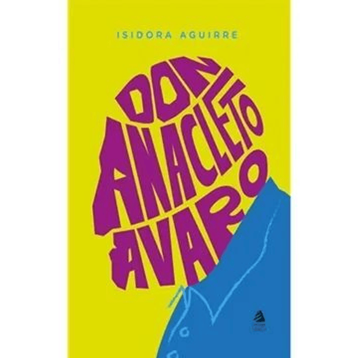 Don Anacleto Avaro - Aguirre, Isidora 1