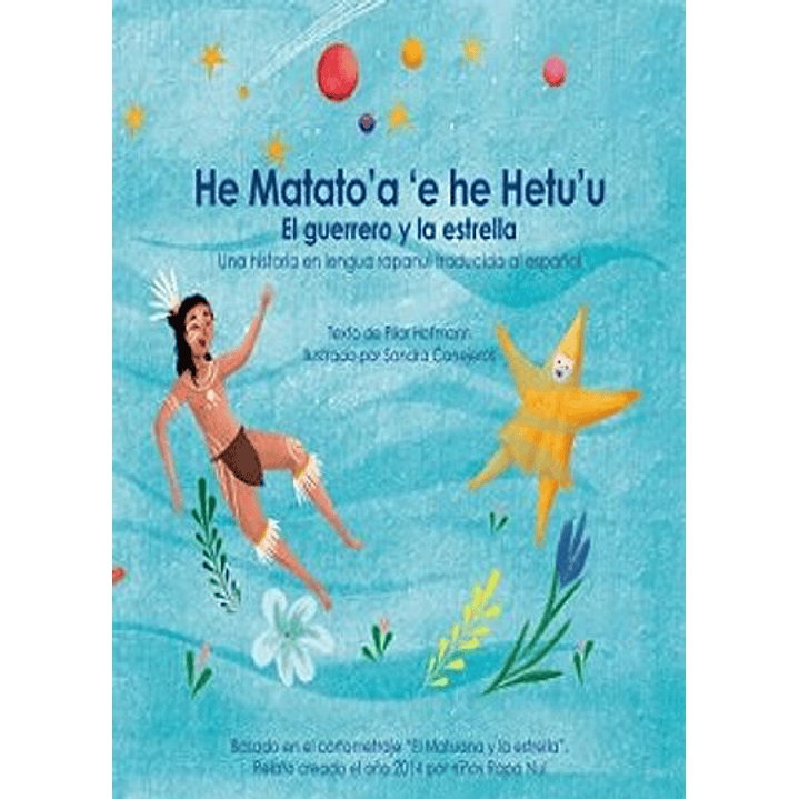 He Matato A E He Hetu U El Guerrero Y La Estrella - Hofmann, Pilar; Conejeros, Sandra 1