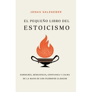 Pequeño Libro Del Estoicismo - Salzgeber, Jonas