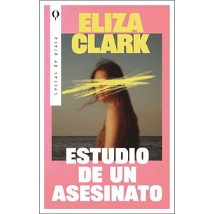 Estudio De Un Asesinato - Clark, Eliza