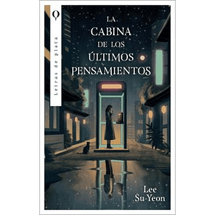 La Cabina De Los Ultimos Pensamientos - Su-yeon, Lee