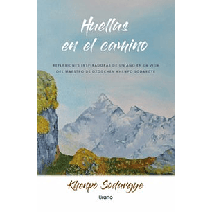 Huellas En El Camino - Sodargye, Khenpo