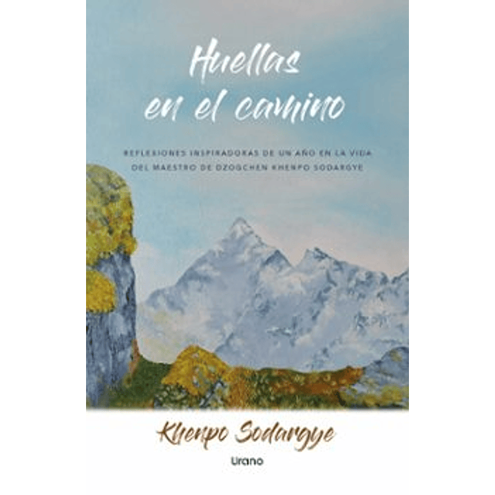 Huellas En El Camino - Sodargye, Khenpo 1