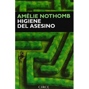 Higiene Del Asesino - Nothomb, Amelie