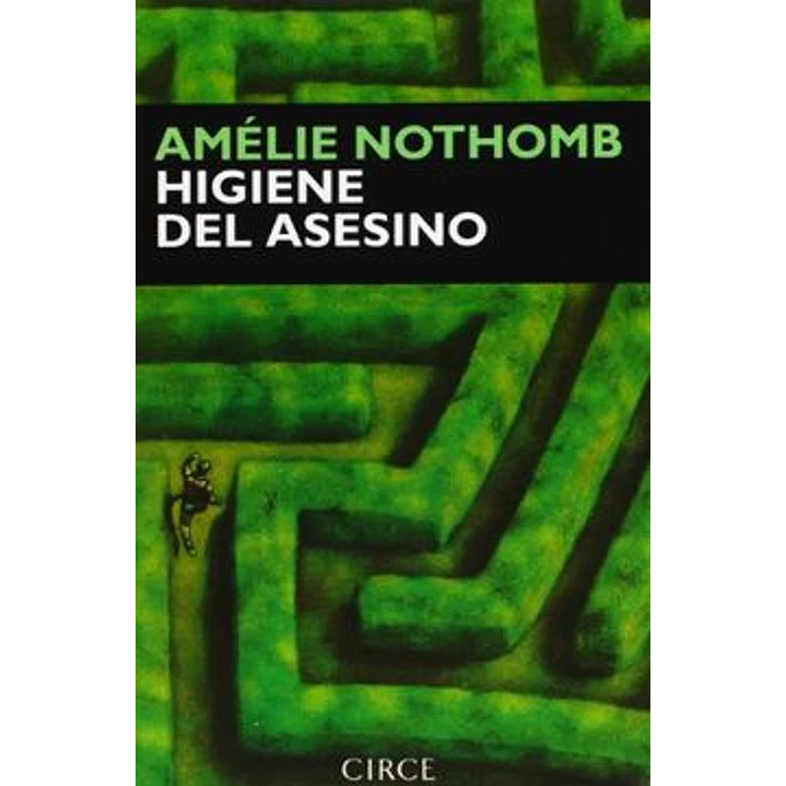 Higiene Del Asesino - Nothomb, Amelie 1