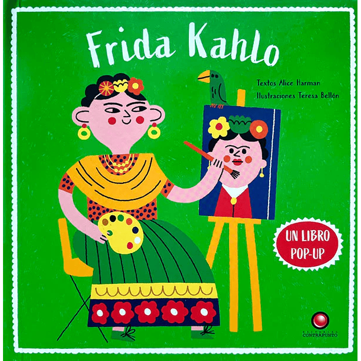 Coleccion Artistas Pop -Up -Frida Kahlo - Harman, Alice / Belon, Teresa 1