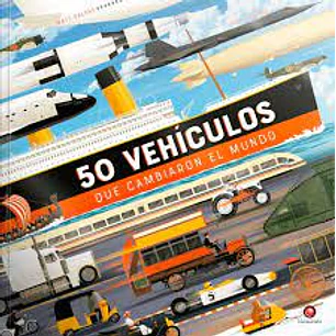 50 Vehiculos Que Cambiaron El Mundo - Sin Autor