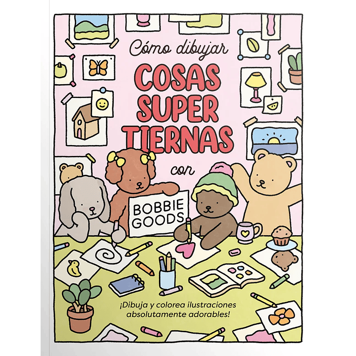 Como Dibujar Cosas Super Tiernas Con Bobbie Goods - Sin Autor 1