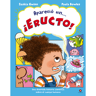 Aparecio Un Eructo - Bowles, Paula; Gwinn, Saskia