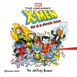 X Men Dias De La Diversion Futura - Brown, Jeffrey