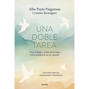 Una Doble Tarea - Payas Puigarnau, Alba; Berenguer, Cristina