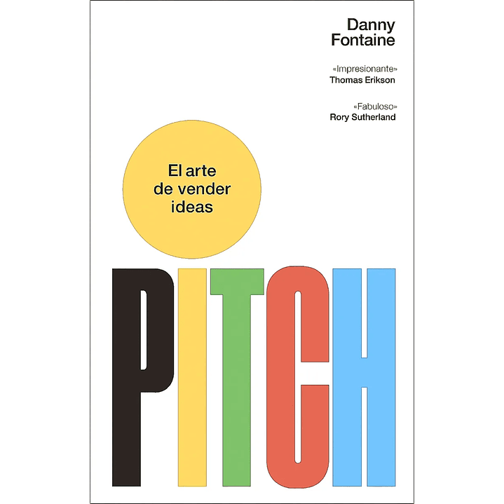Pitch. El Arte De Vender Ideas - Fontaine, Danny 1