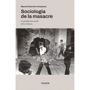 Sociologia De La Masacre - Guerrero Antequera, Manuel