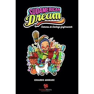 Sudamerican Dream - Andrade, Eduardo