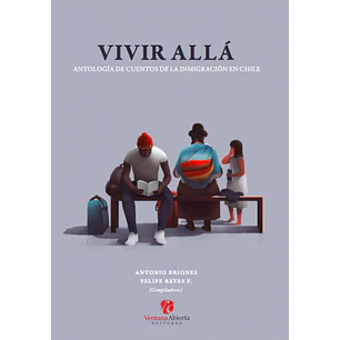 Vivir Alla - Briones, Antonio / Reyes, Felipe