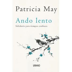 Ando Lento Sabiduria Tiempos Confusos - May, Patricia