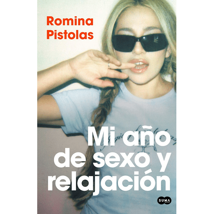 Mi Año De Sexo Y Relajacion - Pistolas, Romina 1