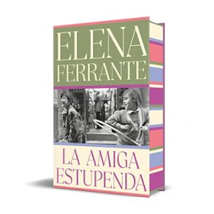 La Amiga Estupenda (Edicion Limitada) (Dos Amigas 1) - Ferrante, Elena