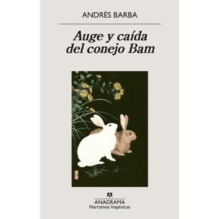 Auge Y Caida Del Conejo Bam - Barba, Andres 1