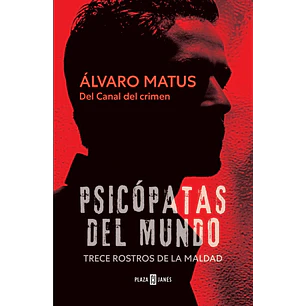 Psicopatas Del Mundo - Matus, Alvaro